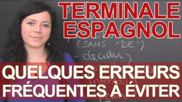 Erreurs fréquentes à éviter - Espagnol - Terminale