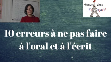 10 erreurs à ne pas faire en français à l'oral et à l'écrit