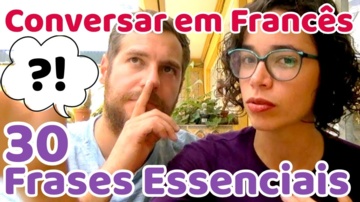 Conversar em Francês: 30 Frases Essenciais para Começar a Falar Francês