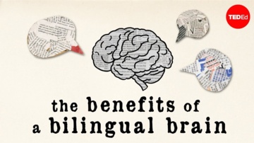 The Benefits of a Bilingual Brain