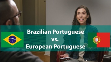 Brazilian Portuguese vs. European Portuguese